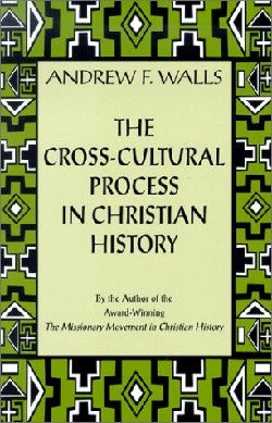 The Cross Cultural Process in Christian History