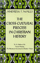 The Cross Cultural Process in Christian History