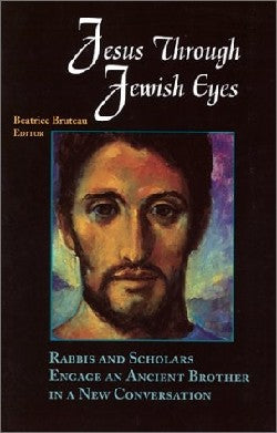 Jesus Through Jewish Eyes