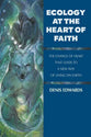 Ecology At the Heart of Faith