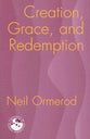 Creation, Grace and Redemption