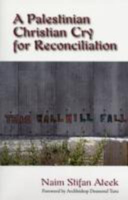 A Palestinian Christian Cry For Reconciliation