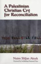 A Palestinian Christian Cry For Reconciliation