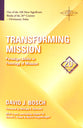 Transforming Mission: Paradigm Shifts in Theology of Mission