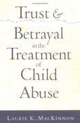 Trust and Betrayal in the Treatment of Child Abuse