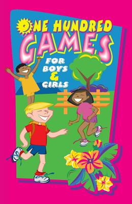 One Hundred Games For Boys & Girls