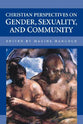 Christian Perspectives on Gender, Sexuality and Community