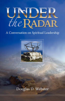 Under the Radar: A Conversation on Spiritual Leadership