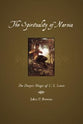 The Spirituality of Narnia: The Deeper Magic of C.S. Lewis