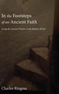 In the Footsteps of An Ancient Faith