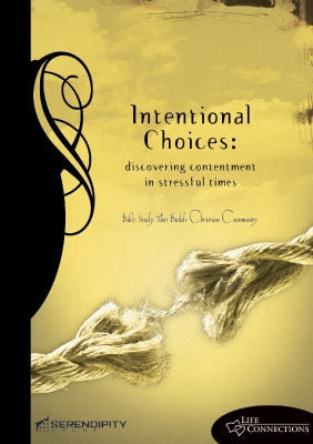 Intentional Choices (Student Guide) (Life Connections Series)