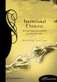 Intentional Choices (Student Guide) (Life Connections Series)