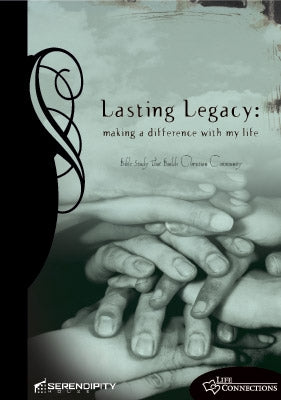 Lasting Legacy (Student Guide) (Life Connections Series)