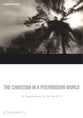 The Christian in a Postmodern World (7 Sessions) (Foundations Series)