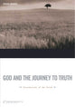 God and the Journey to Truth (7 Sessions) (Foundations Series)
