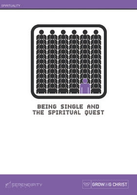 Being Single and the Spiritual Quest (Growing In Christ Series)