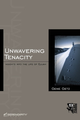 Unwavering Tenacity - Elijah (12 Sessions) (Men Of Purpose Series)