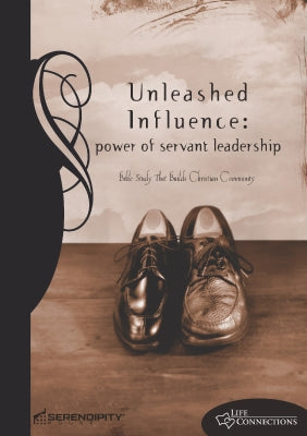 Unleashed Influence (Student Guide) (Life Connections Series)