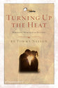 Turning Up the Heat (6 Sessions) (Home Works Series)