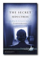 The Secret Seductress (Member Book, 8 Sessions) (Picking Up The Pieces Series)