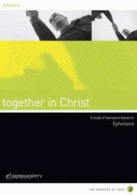 Together in Christ (12 Sessions) (Message Of Paul Series)