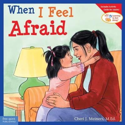 When I Feel Afraid (Learning To Get Along Series)