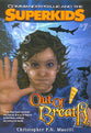 Out of Breath (#07 in Comander Kellie And The Superkids Adventures Series)