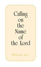 Calling on the Name of the Lord