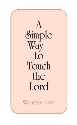 A Simple Way to Touch the Lord
