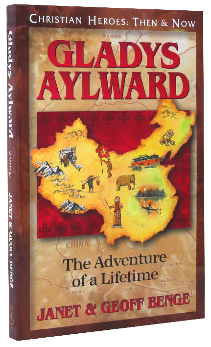 Gladys Aylward (Christian Heroes Then & Now Series)