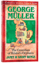 George Mueller - the Guardian of Bristol's Orphans (Christian Heroes Then & Now Series)