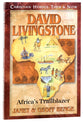 David Livingston - Africa's Trailblazer (Christian Heroes Then & Now Series)