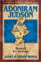 Adoniram Judson - Bound For Burma (Christian Heroes Then & Now Series)