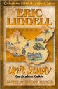Eric Liddell Unit Study Curriculum Guide (Christian Heroes Then & Now Series)
