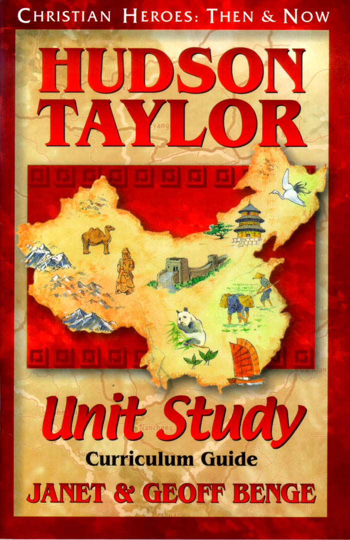 Hudson Taylor Study Unit (Christian Heroes Then & Now Series)