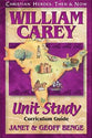 William Carey Unit Study (Christian Heroes Then & Now Series)