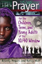 Call to Prayer For the Children, Teens & Young Adults of the 10/40 Window