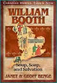 William Booth (Christian Heroes Then & Now Series)