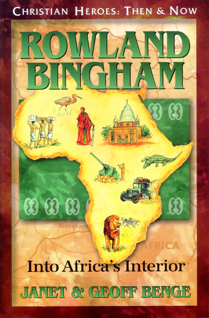 Rowland Bingham (Christian Heroes Then & Now Series)