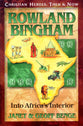 Rowland Bingham (Christian Heroes Then & Now Series)