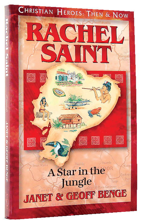 Rachel Saint (Christian Heroes Then & Now Series)