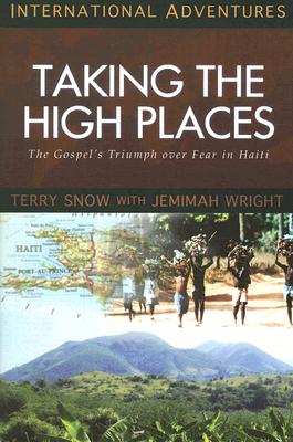 Taking the High Places: The Terry Snow Story