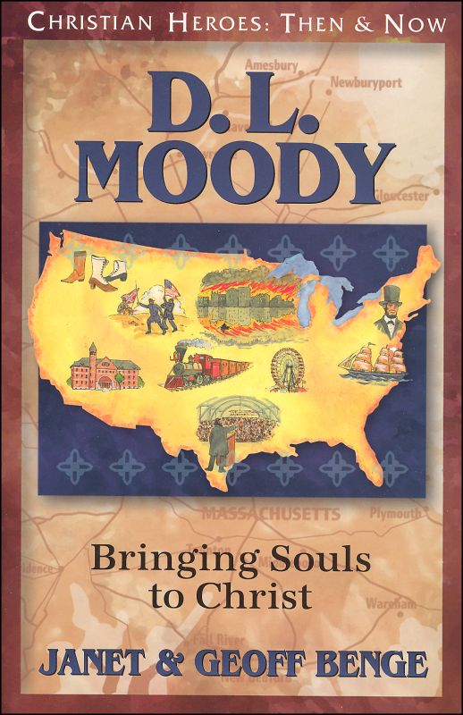 D.L. Moody - Bringing Souls to Christ (Christian Heroes Then & Now Series)