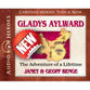 The Gladys Aylward - Adventure of a Lifetime (Unabridged, 4cds) (Christian Heroes Then & Now Audio Series)