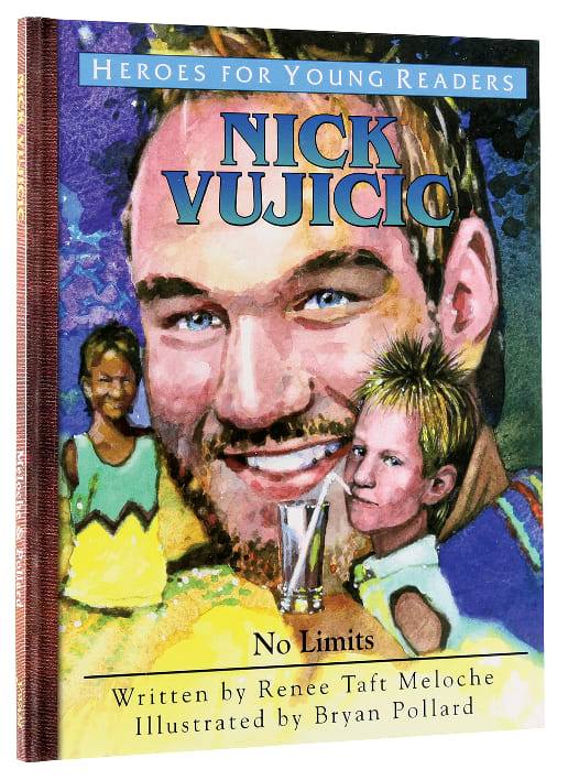 Nick Vujicic - No Limits (Heroes For Young Readers Series)