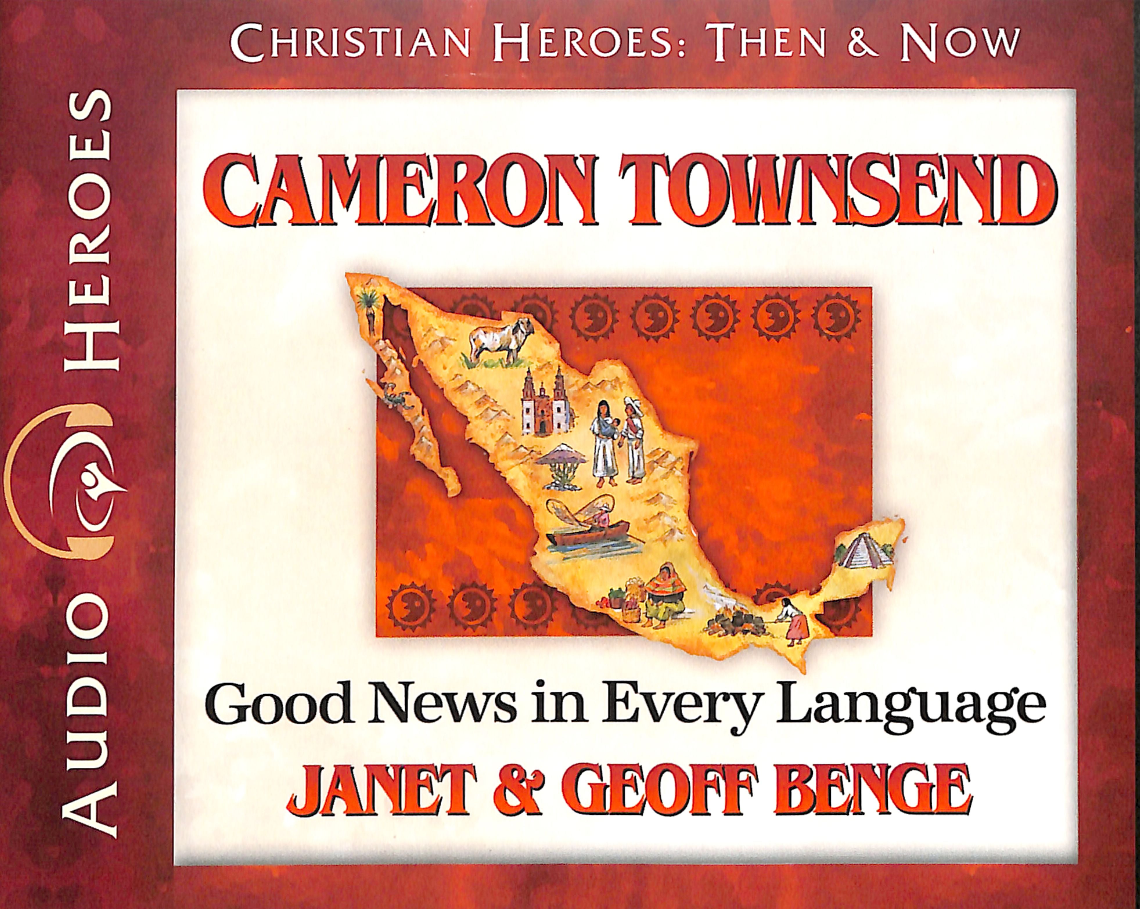 Cameron Townsend - Good News in Every Language (Unabridged, CDS) (Christian Heroes Then & Now Audio Series)