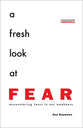 A Fresh Look At Fear: Encountering Jesus in Our Weakness