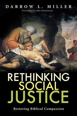 Rethinking Social Justice: Redeeming Biblical Compassion