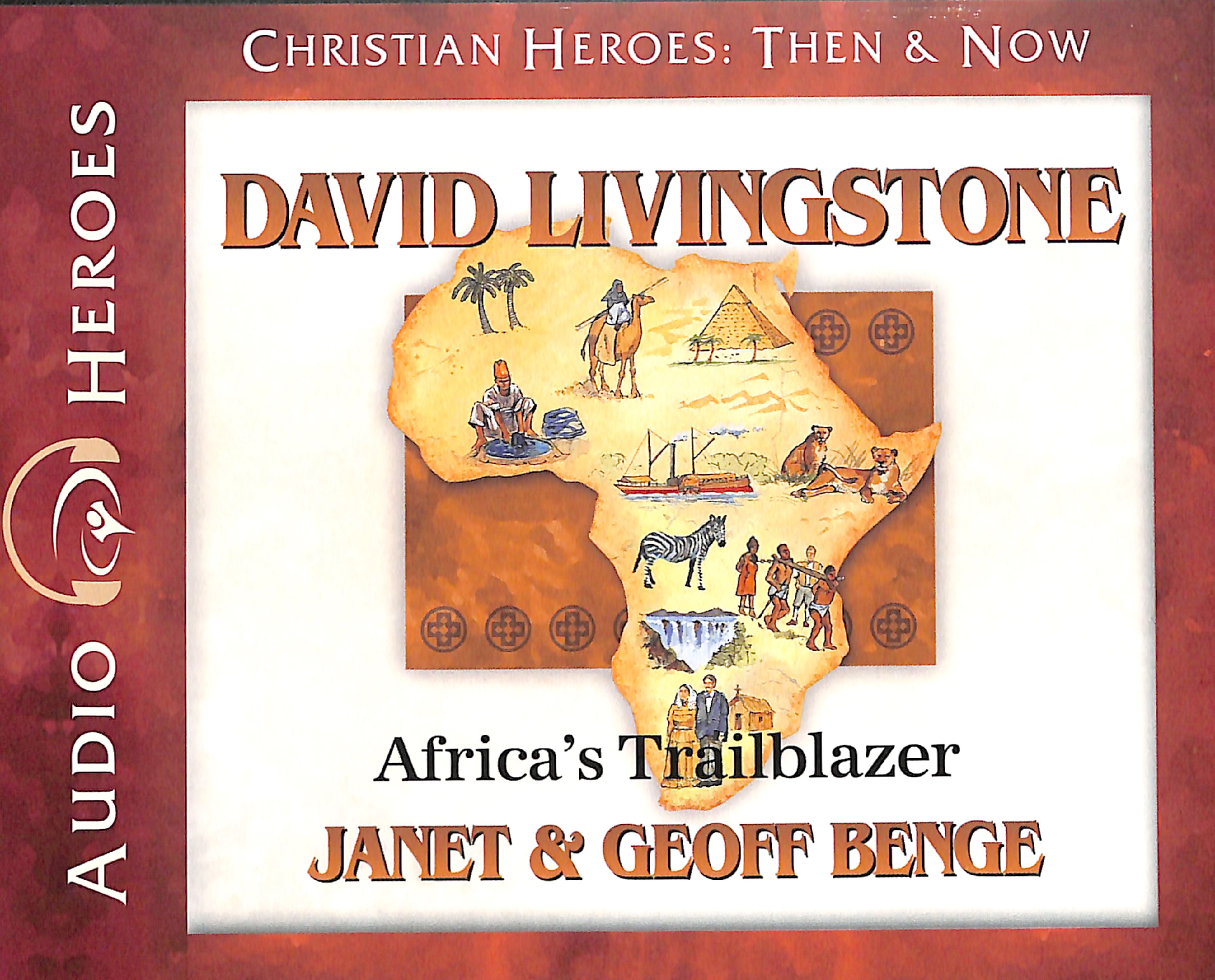 David Livingstone - Africa's Trailblazer (Unabridged, 5 CDS) (Christian Heroes Then & Now Audio Series)