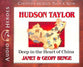 Hudson Taylor - Deep in the Heart of China (Unabridged, 5 CDS) (Christian Heroes Then & Now Audio Series)